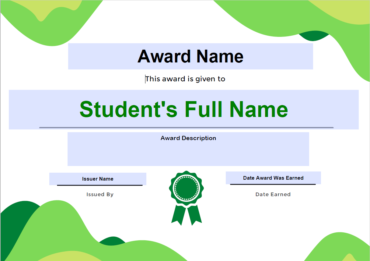 White template with green accents. Text: award name, student's name, award description, issuer name and date awarded.